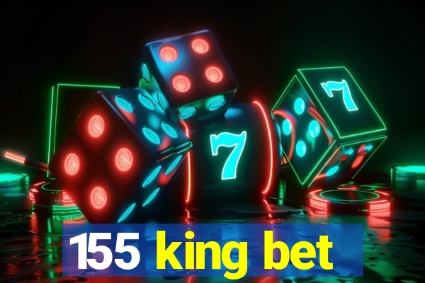 155 king bet